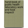 Hand-Book of Public Health Laboratory Work and Food Inspecti door Octavius William Andrews