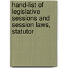 Hand-List of Legislative Sessions and Session Laws, Statutor by Charles Jacob Babbitt