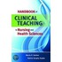 Handbook Of Clinical Teaching In Nursing And Health Sciences