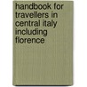 Handbook for Travellers in Central Italy Including Florence door Sir John Murray