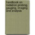 Handbook on Radiation Probing, Gauging, Imaging and Analysis