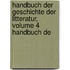 Handbuch Der Geschichte Der Litteratur, Volume 4 Handbuch De