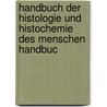 Handbuch Der Histologie Und Histochemie Des Menschen Handbuc door Heinrich Frey