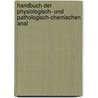 Handbuch Der Physiologisch- Und Pathologisch-Chemischen Anal door Felix Immanuel Hoppe-Seyler