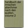 Handbuch Der Rmischen Alterthmer Nach Den Quellen, Volume 2 door Wilhelm Adolph Becker