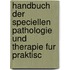 Handbuch Der Speciellen Pathologie Und Therapie Fur Praktisc