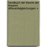 Handbuch Der Theorie Der Linearen Differentialgleichungen, V door Ludwig Schlesinger