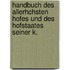 Handbuch Des Allerhchsten Hofes Und Des Hofstaates Seiner K.