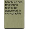 Handbuch Des Ffentlichen Rechts Der Gegenwart in Monographie by Unknown