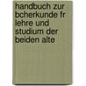 Handbuch Zur Bcherkunde Fr Lehre Und Studium Der Beiden Alte door Samuel Friedrich Wilhelm Hoffmann