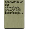 Handwrterbuch Der Mineralogie, Geologie Und Pal]ontologie, V by Gustav Adolph Kenngott