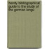Handy Bibliographical Guide to the Study of the German Langu