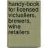 Handy-Book for Licensed Victuallers, Brewers, Wine Retailers
