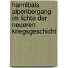 Hannibals Alpenbergang Im Lichte Der Neueren Kriegsgeschicht door Ellis Hesselmeyer