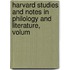 Harvard Studies and Notes in Philology and Literature, Volum