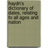 Haydn's Dictionary of Dates, Relating to All Ages and Nation