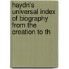 Haydn's Universal Index of Biography from the Creation to th door Joseph Haydn