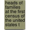 Heads of Families at the First Census of the United States T door Census United States.