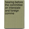 Hearing Before the Committee on Interstate and Foreign Comme door States United