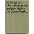 Hearings on Internal-Revenue Revision Before the Committee o