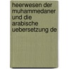 Heerwesen Der Muhammedaner Und Die Arabische Uebersetzung De by Ferdinand Wüstenfeld
