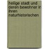 Heilige Stadt Und Deren Bewohner in Ihren Naturhistorischen