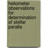 Heliometer Observations for Determination of Stellar Paralla door Oxford Oxford