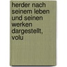 Herder Nach Seinem Leben Und Seinen Werken Dargestellt, Volu door Rudolf Haym