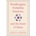 Hexaflexagons, Probability Paradoxes, and the Tower of Hanoi