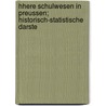 Hhere Schulwesen in Preussen; Historisch-Statistische Darste by Ludwig Wiese