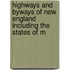 Highways and Byways of New England Including the States of M