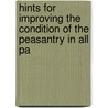 Hints for Improving the Condition of the Peasantry in All Pa door Richard Elsam