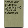 Histoire D'Un Coup D'Tat (Dcembre 1851) D'Aprs Les Documents door Paul Belouino