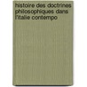 Histoire Des Doctrines Philosophiques Dans L'Italie Contempo by Marc Debrit
