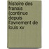 Histoire Des Franais (continue Depuis L'avnement De Louis Xv