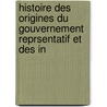 Histoire Des Origines Du Gouvernement Reprsentatif Et Des In door Guizot Guizot
