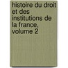 Histoire Du Droit Et Des Institutions de La France, Volume 2 door Ernest D�Sir� Glasson