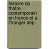 Histoire Du Thatre Contemporain En France Et A L'Tranger Dep door Alphonse Royer