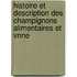 Histoire Et Description Des Champignons Alimentaires Et Vnne