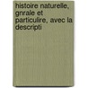 Histoire Naturelle, Gnrale Et Particulire, Avec La Descripti door Philibert Guneau De Montbliard