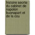 Histoire Secrte Du Cabinet de Napolon Buonapart Et de La Cou