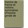 Histoire de France Et Notions Sommaires D'Histoire Gnrale de door Auguste Ammann