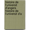 Histoire de L'Universit D'Angers Histoire de L'Universit D'a door Pierre Rangeard