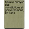 Histoire-Analyse Des Constitutions Et Gouvernemens, En Franc door L.R. Deneufvillette