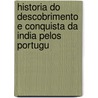 Historia Do Descobrimento E Conquista Da India Pelos Portugu door Ferno Lopes De Castanheda