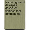 Historia General de Espaa, Desde Los Tiempos Mas Remotos Has by Modesto Lafuente