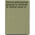 Historia Philosophiae Graecae Et Romanae Ex Fontium Locis Co