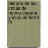 Historia de Las Indias de Nueva-Espana y Islas de Tierra Fir door Diego Dur n