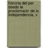 Historia del Per Desde La Proclamacin de La Independencia, V