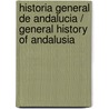 Historia general de Andalucia / General History of Andalusia door Jose Manuel Cuenca Toribio